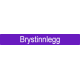 Brystinnlegg